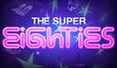 The Super Eighties 